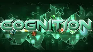 Cognition 100% by EndLevel (Extreme Demon) | Geometry Dash
