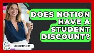 Does Notion Have A Student Discount? - Admin Career Guide