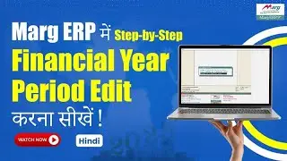 How to Edit Financial Year Period in Marg ERP &ndash; Step-by-Step Guide [ Hindi]