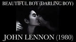 John Lennon - Beautiful Boy (Darling Boy) (1980, Lyrics)