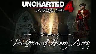 Uncharted Legacy of Thieves: Chapter 8 | The Grave of Henry Avery