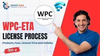 WPC-ETA License Process | Products, Fees, Documents, Time Required and Validity #wpc #wireless