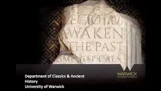 Classics and Ancient History at Warwick: An Overview (September 2020)