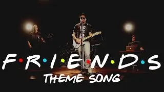 I'll Be There For You (Friends Theme) - The Rembrandts