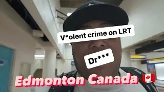 Treacherous Transit, Riding Edmonton Canada crime ridden public transportation (Part.1 daytime ride)