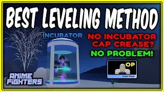 How To MAX LEVEL YOUR UNITS FAST WITHOUT THE INCUBATOR LEVEL CAP INCREASE | Anime Fighters | Upd 38