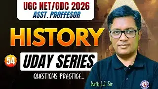 ⚡Uday Series : History Class 54 || Ugc Net Jrf 2025 || By L.J. Sir