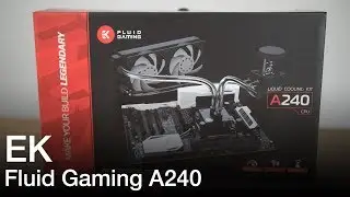EK Fluid Gaming A240 Kit Product Showcase