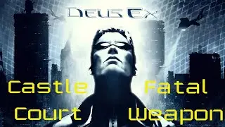 Deus Ex - Castle Court/Fatal Weapon | 1440p60 | Longplay Full Mods Walkthrough No Commentary