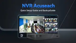 YCX NVR Acuseach Quick Setup Guide and Backup Guide.