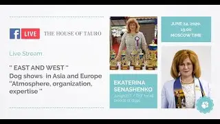 EKATERINA SENASHENKO - EAST AND WEST Dog shows  in Asia and Europe - russian / english