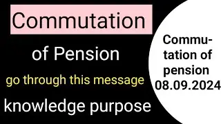 commutation of pension ll #pensionupdation #pensionnews #pensionersupdate
