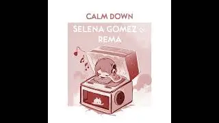 【MusicBox】Calm Down - Rema, Selena Gomez