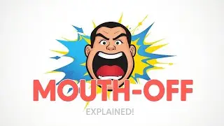 Mouth Off Explained