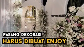 PASANG DEKORASI MEMANG HARUS DIBUAT ENJOY