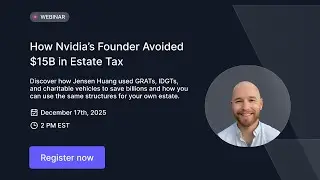 How Nvidia’s Founder Avoided Billions in Estate Tax & How You To Copy His Strategies