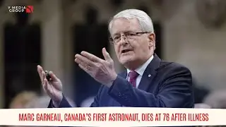 Marc Garneau, Canada&rsquo;s First Astronaut, Dies at 76 After Illness