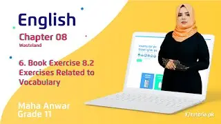 English Class 11 | Chapter 8 | Book Exercise 8.2 | Exercises Related to Vocabulary | tutoria.pk