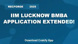 IIM Lucknow bMBA 2025 Application Deadline Extended | Apply Now!
