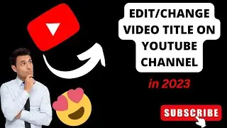 how to edit/change video title on youtube channel after upload in pc/laptop 