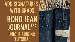 Boho Jean Journal Series Ep 2 | How to Add Signatures with Brads | Unique Journal Binding Tutorial