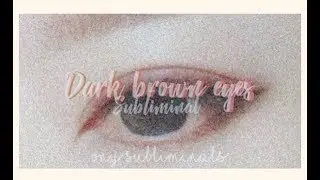 ✬ｄａｒｋ ｂｒｏｗｎ ｅｙｅｓ