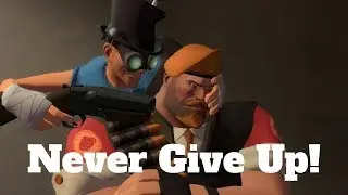 Never Give Up - TF2 Montage (#NOVA700)