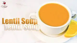 Lentil Soup Recipe | Easy, Delicious & Healthy Soup