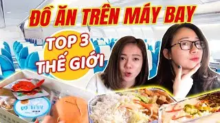Vlog Hạnh Chee & Hải Yến : Đồ ăn tr&ecirc;n m&aacute;y bay của h&atilde;ng TOP 3 thế giới c&oacute; g&igrave; ?