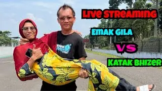 Emak Gila & Katak Bhizer Live Streaming Sentul