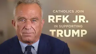 RFK Jr. Message to Catholic Voters