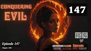 Conquering Evil   Episode 147 Audio   Li Mei's Wuxia Whispers Audiobook