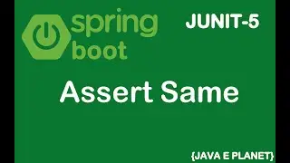 How to use Assert Same in JUNIT-5 || Spring Boot || 