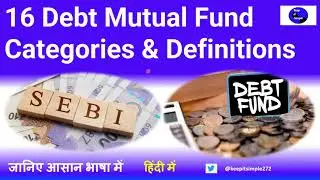 Debt Fund - A simple analysis of 16 Debt Fund categories