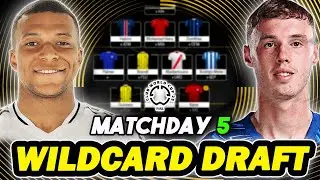 ULTIMATED WILDCARD DRAFT FOR MATCHDAY 5 | FIFA CLUB WORLD CUP 2025 FANTASY FOOTBALL