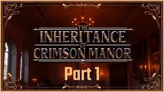 What secrets was Mr. Hadley Strange hiding? | The Inheritance of Crimson Manor | Part 1