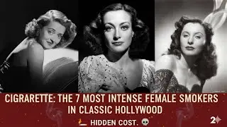 Cigarette: The 7 Most Intense Female Smokers in Classic Hollywood