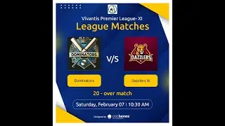 VPL-XI || DOMINATORS  v/s  DAZZLERS XI ||
