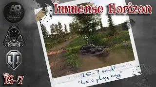 WoT Modern Armor Console - IS-7 || Immense Horizon: Cinematic Story @arizonnnapictures