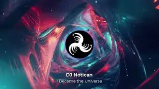 DJ Notican - I Became the Universe (Hardstyle Protest Song 2024) - 2024.10.30
