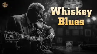 Whiskey Blues 🎶 The Rhythm of Whiskey and Blues in Your Soul 🎸 Rainy Whiskey Blues