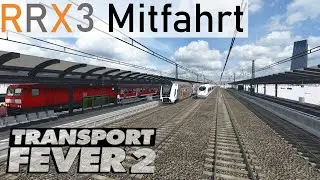 *4K60* Transport Fever 2 - RRX3 Mitfahrt