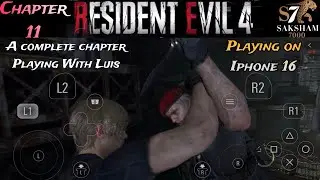 Gameplay Resident Evil 4 Remake on Iphone 16 Chapter 11 With luis #residentevil4remake #gameplay