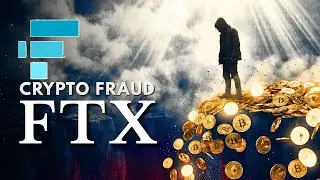 FTX: The $32 Billion Fraud That Destroyed Crypto