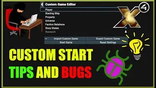 X4 Foundations: Custom Start Tips and Bugs