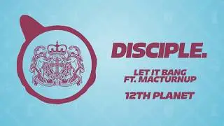 12th Planet - Let it Bang Ft. MACTurnup