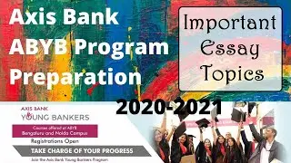 Axis Bank ABYBP Interview 2020 | Important Essay Topics | Axis Bank ABYBP Preparation 2020-21