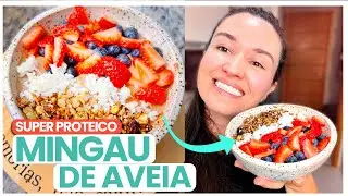 Mingau Proteico de Aveia - O Melhor para a sua Dieta