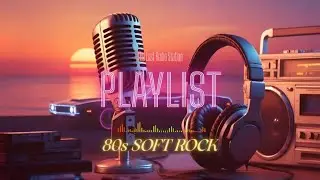 Playlist | 80s Soft Rock | The Lost Radio Station 📻