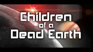 Children of a Dead Earth   Far Centaurus Reprise ogg
